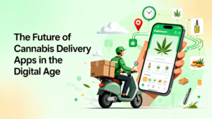 The Future of Cannabis Delivery Apps in the Digital Age